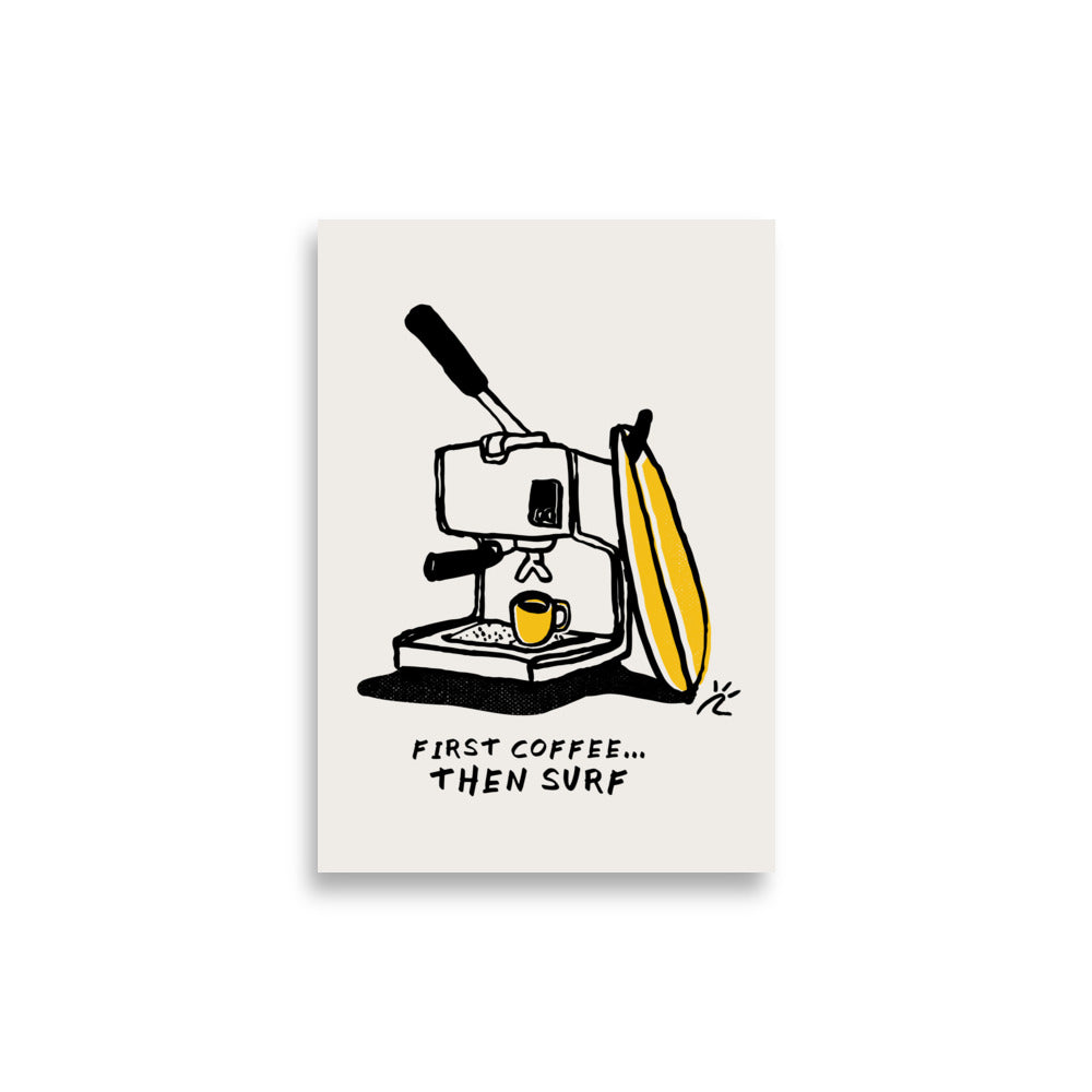 Impresión digital "First coffee...then Surf"